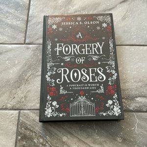 Owlcrate Exclusive A Forgery Of Roses by: Jessica S. Olson